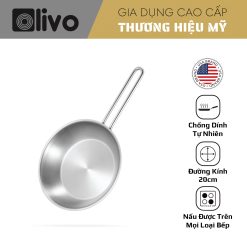 CHẢO INOX OLIVO P2045 – Chống Dính Tự Nhiên, Đáy 3 Lớp, Đường Kính 20cm, Sâu Lòng 4.5cm, Nấu Được Trên Mọi Loại Bếp